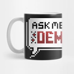 Ask Me About Demons Pixel Speech Bubble Mug